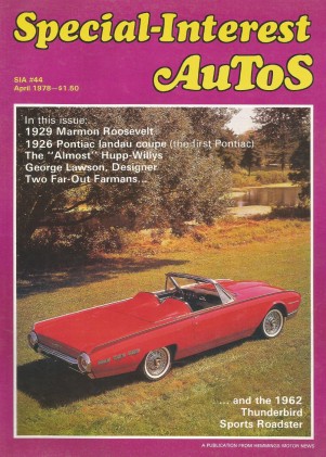 SPECIAL-INTEREST AUTOS 1978 APR #44 - T 'BIRD ROADSTER,1ST PONTIAC,FARMAN*